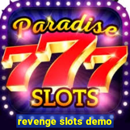 revenge slots demo